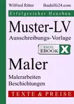 Excel-eBook 'Muster-LV Malerarbeiten'. Leistungsverzeichnis für die Durchführung der Malerarbeiten als Vorlage für Ihre Ausschreibung und Baukosten-Kalkulation.
