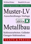 Excel-eBook 'Muster-LV Metallbau'. Leistungsverzeichnis für ausgewählte Metallbau bzw. Schlosserarbeiten als Vorlage für Ihre Ausschreibung und Kalkulation.
