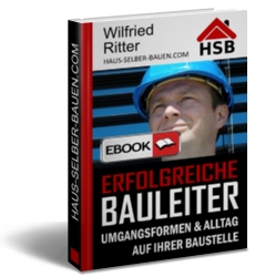 Erfolgreiche Bauleiter - Umgangsformen und Alltag auf Ihrer Baustelle