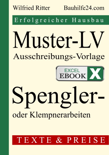 Excel-eBook 'Muster-LV Spenglerarbeiten'. Leistungsverzeichnis für Spengler- / Klempnerarbeiten als Vorlage für die Ausschreibung / Kalkulation der Dacharbeiten
