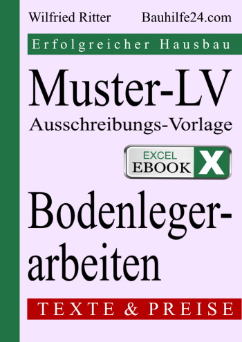 Excel-eBook 'Muster-LV Bodenlegerarbeiten'. Leistungsverzeichnis für verschiedene Bodenbeläge als Vorlage für Ihre Ausschreibung und Baukosten-Kalkulation.