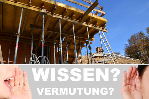 Hausbau-Wissen oder nur Vermutungen?