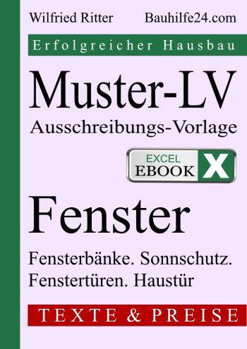 Excel-eBook 'Muster-LV Fenster'. Leistungsverzeichnis für Fenster und Außentüren als Vorlage für die Ausschreibung und Kalkulation der Fenster- und Türelemente.