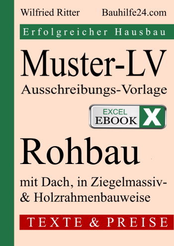 Excel-eBook 'Muster-LV Rohbau mit Dach'. Vorlagen für die Gesamt- oder Einzel-Ausschreibung und Kalkulation der Rohbauarbeiten zum Bau Ihres Einfamilienhauses.